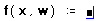 f(x,w) := placeholder